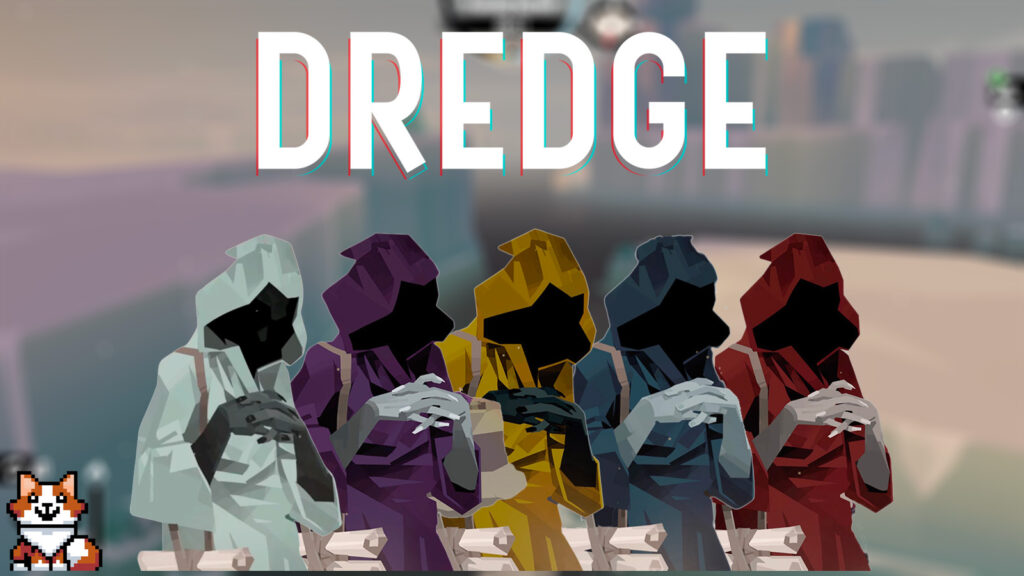 Dredge Hooded Figures Guide