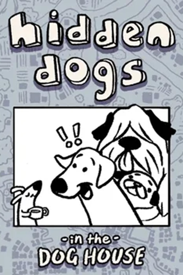 Hidden Dogs: In The Dog House
